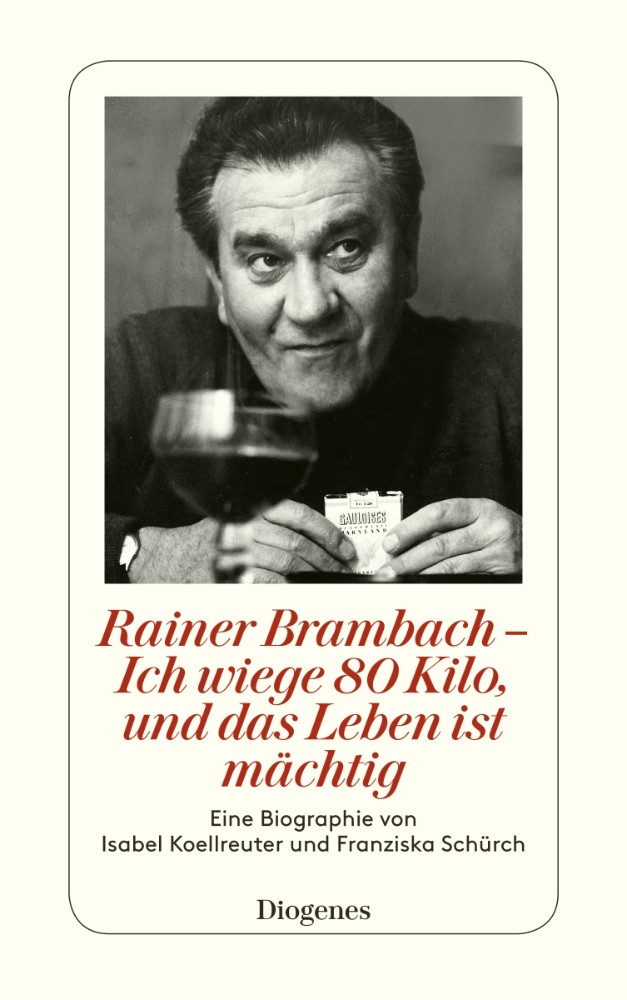 Rainer Brambach - Ich wiege 80 Kilo, und das Leben ist mächtig
