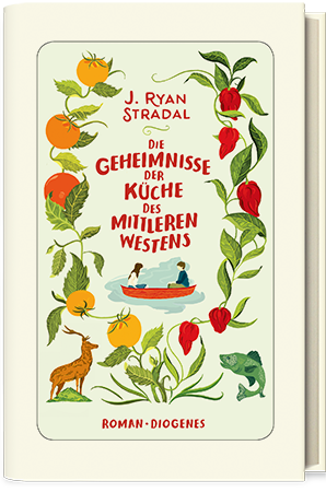J. Ryan Stradal: Die Geheimnisse der Küche des Mittleren Westens J. Ryan Stradal: Die Geheimnisse der Küche des Mittleren Westens