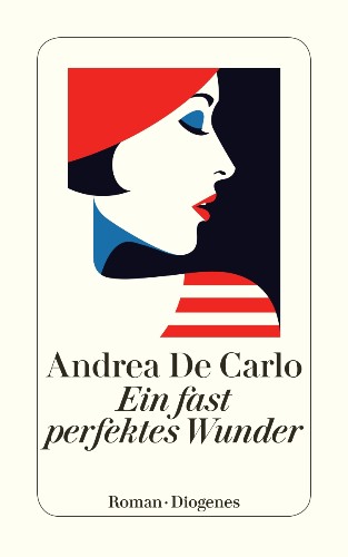 Andrea De Carlo Ein fast perfektes Wunder