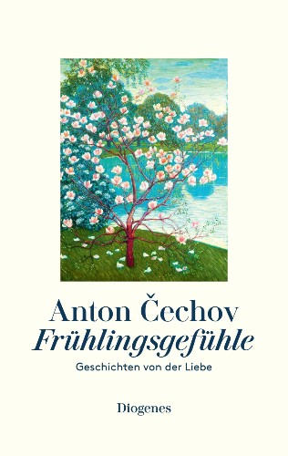 Anton Čechov Frühlingsgefühle