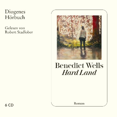 Benedict Wells Hard Land