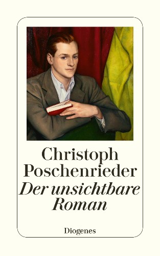 Christoph Poschenrieder Der unsichtbare Roman