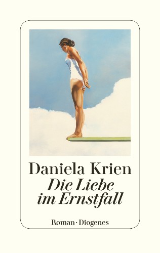 Daniela Krien Die Liebe im Ernstfall