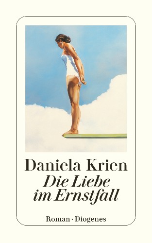 Daniela Krien Die Liebe im Ernstfall