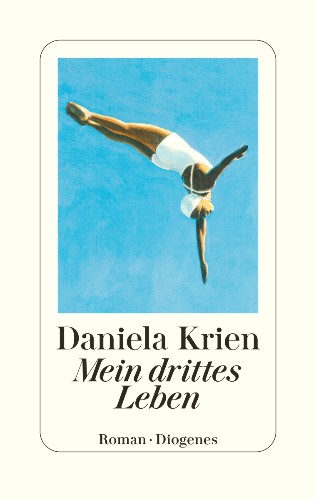 Daniela Krien Mein drittes Leben