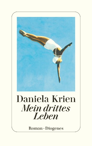 Daniela Krien Mein drittes Leben