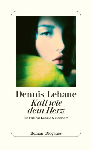 Denis Lehane Kalt wie dein Herz