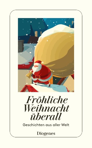 Fröhliche Weihnacht überall Geschichten aus aller Welt