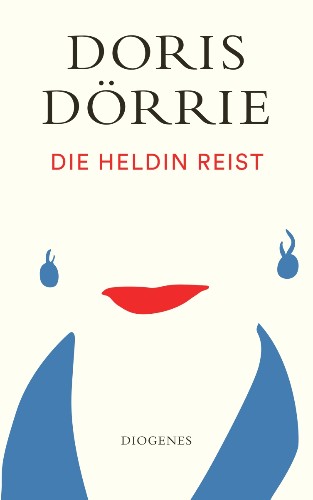 Doris Dörrie Die Heldin reist