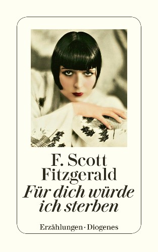 F. Scott Fitzgerald Für dich würde ich sterben