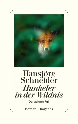 Hansjörg Schneider Hunkeler in der Wildnis