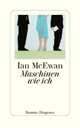 Ian McEwan Maschinen wie ich
