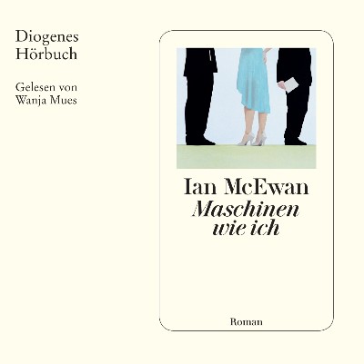 Ian McEwan Maschinen wie ich