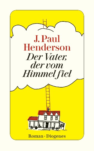 J. Paul Henderson Der Vater, der vom Himmel fiel