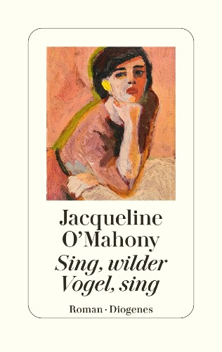 Jacqueline O'Mahony Sing, wilder Vogel, sing
