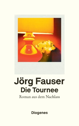 Jörg Fauser Die Tournee