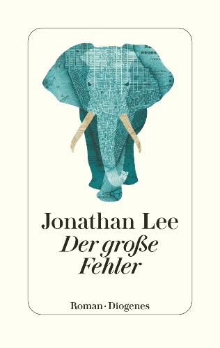 Jonathan Lee Der große Fehler