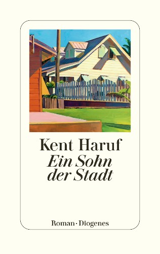 Kent Haruf Ein Sohn der Stadt