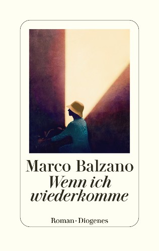 Marco Balzano Wenn ich wiederkomme