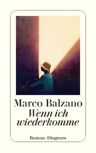 Marco Balzano Wenn ich wiederkomme