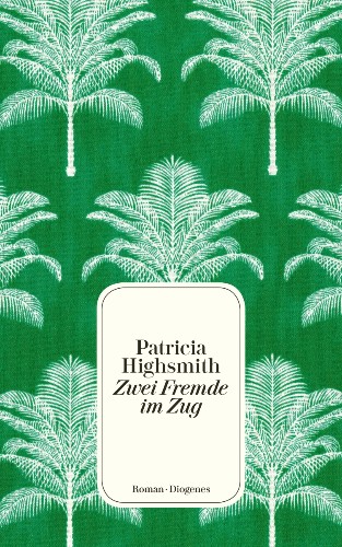 Patricia Highsmith Zwei Fremde im Zug