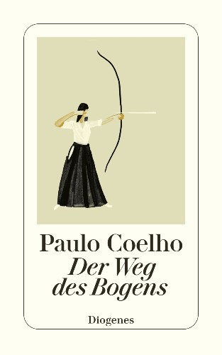 Paulo Coelho Der Weg des Bogens