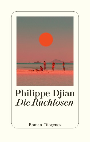 Philippe Djian Die Ruchlosen