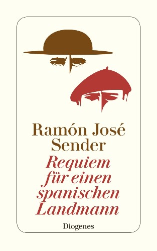 Ramón José Sender Requiem für einen spanischen Landmann