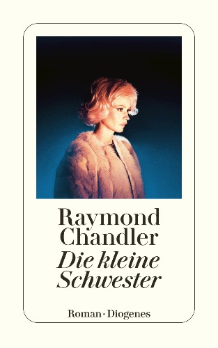 Raymond Chandler Die kleine Schwester