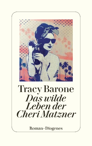 Tracy Barone Das wilde Leben der Cheri Matzner