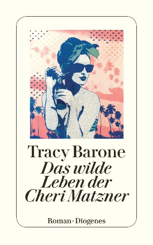 Tracy Barone Das wilde Leben der Cheri Matzner