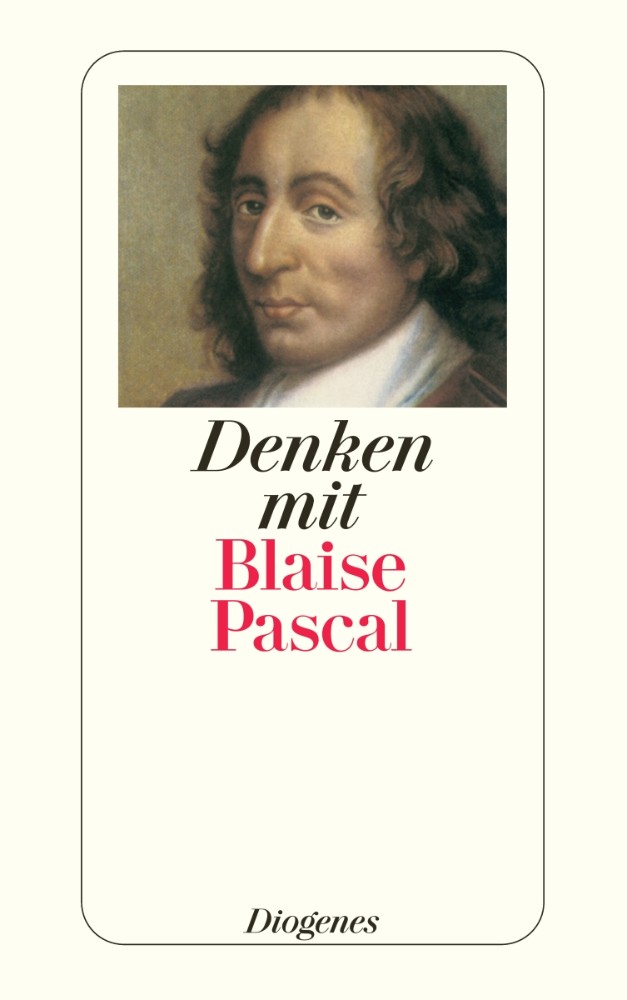 Denken mit Blaise Pascal