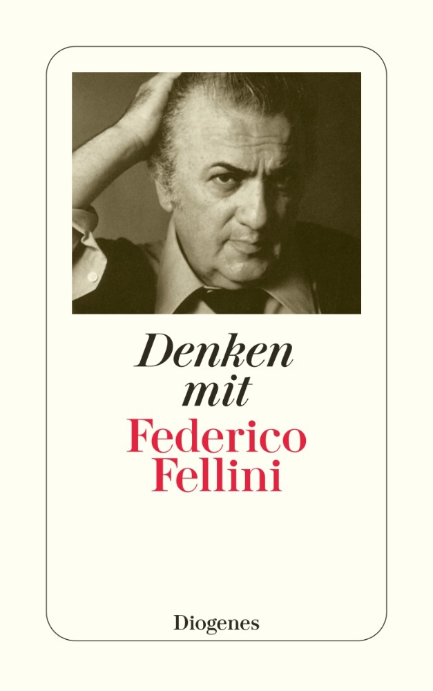 Denken mit Federico Fellini