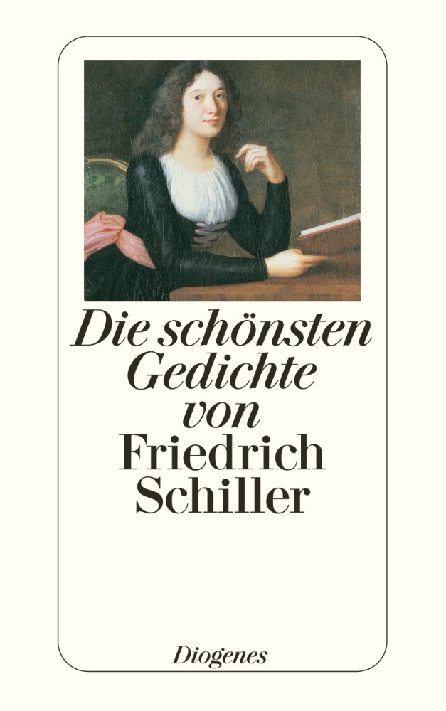 Die schönsten Gedichte von Friedrich Schiller
