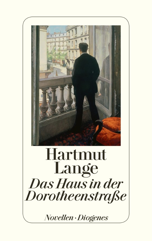 Diogenes Verlag Das Haus in der Dorotheenstraße