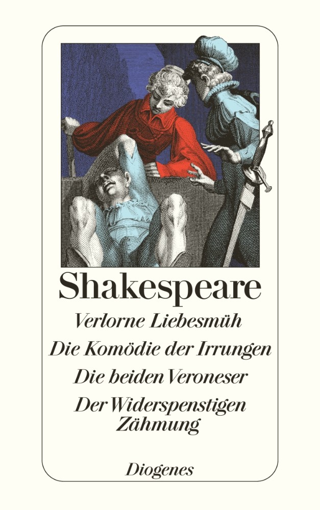 Verlorene Liebesmüh / Die Komödie der Irrungen / Die beiden Veroneser / Der Wid