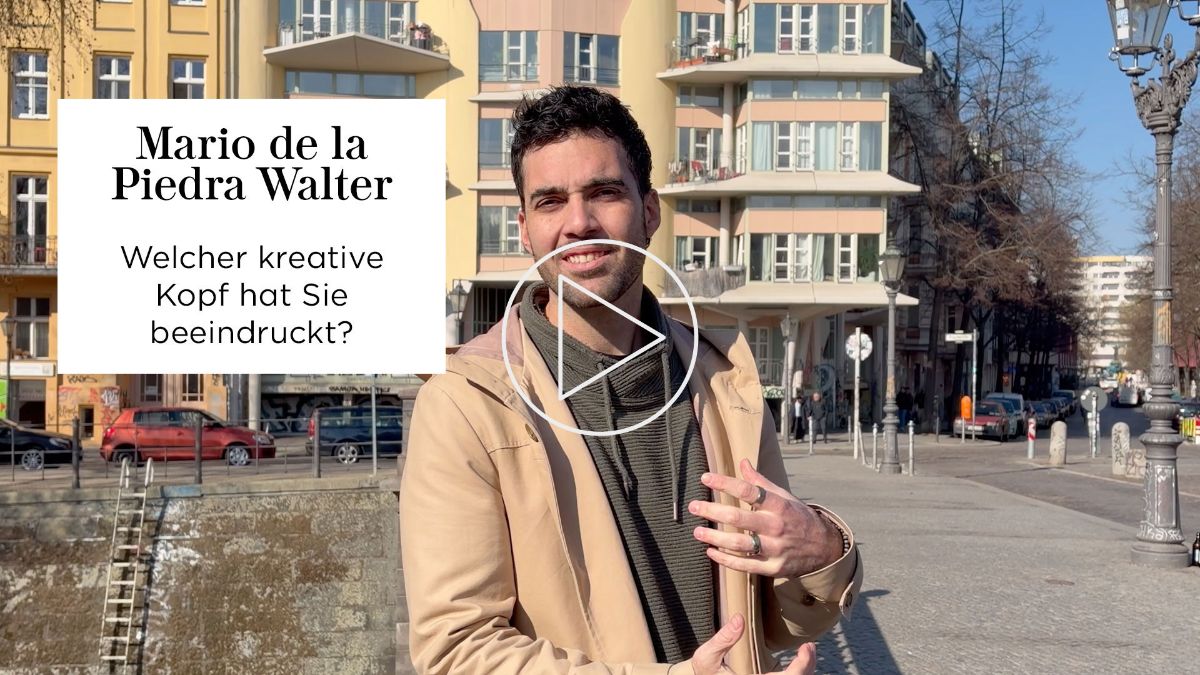 Video Interview Vorschau Mario de la Piedra Welcher kreative Kopf hat Sie am meisten beeindruckt?
