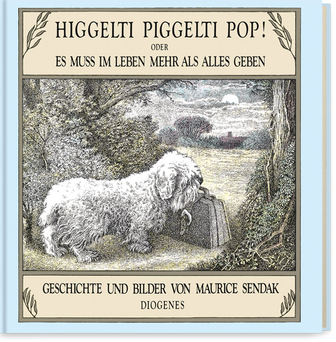 Higgelti Piggelti Pop! oder Es muß im Leben mehr als alles geben
