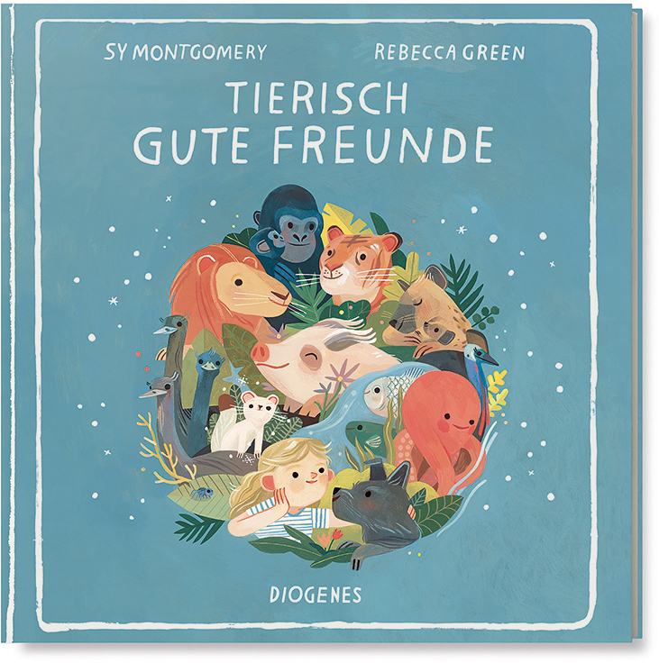 Sy Montgomery / Rebecca Green Tierisch gute Freunde