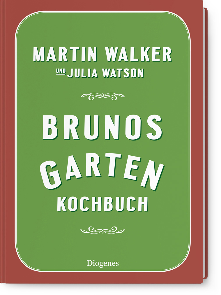 Martin Walker Brunos Gartenkochbuch