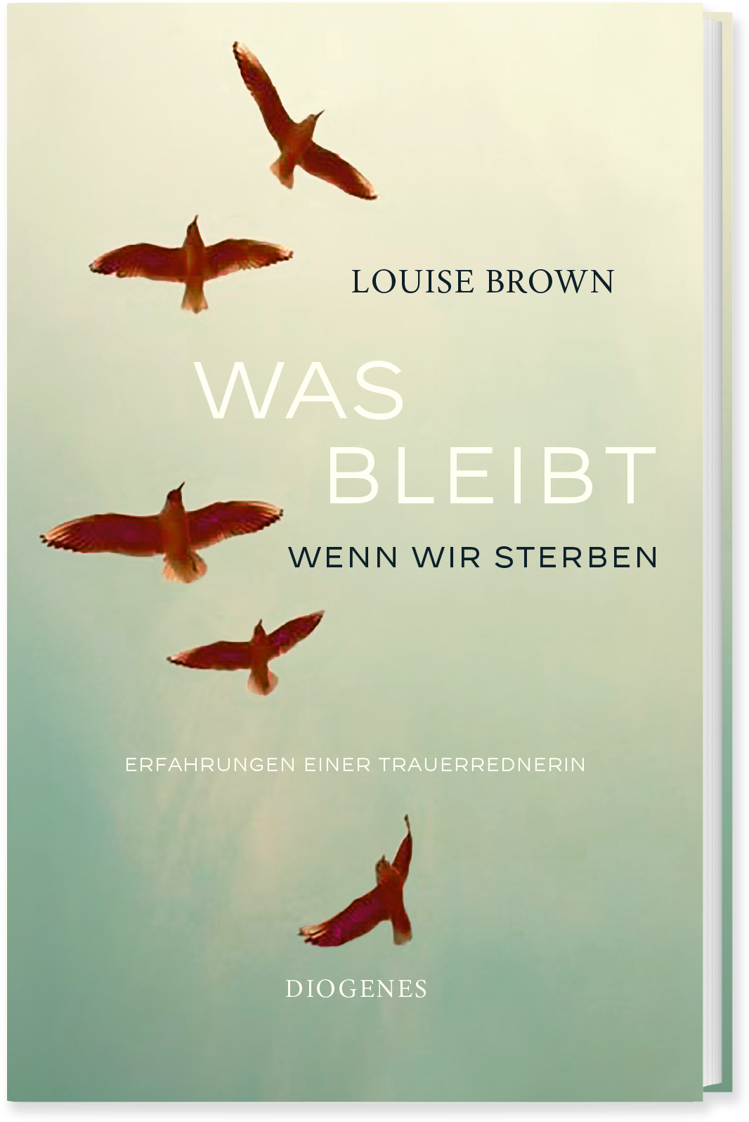 Louise Brown Was bleibt, wenn wir sterben