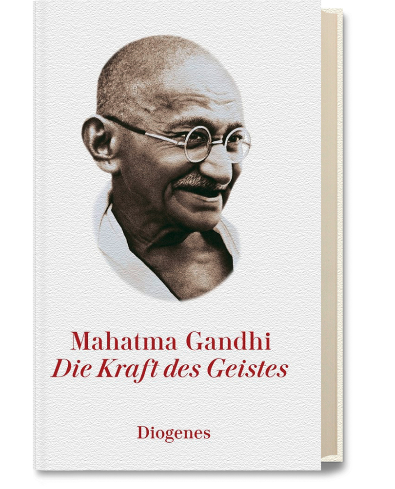 Mahatma Gandhi Die Kraft des Geistes