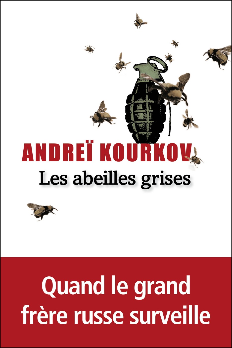 Now published in translation: Andrey Kurkov's Grey Bees in French