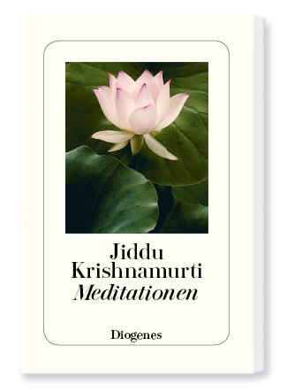 Jiddu Krishnamurti Meditationen