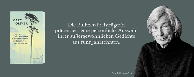 Lyrik / Mary Oliver erstmals auf Deutsch