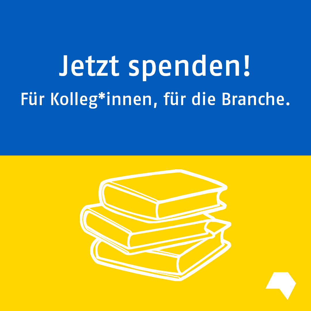 Der Börsenverein des Deutschen Buchhandels ruft auf zu Spenden für die ukrainischen Kolleg:innen