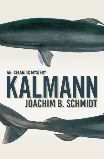 Now published in translation: Kalmann by Joachim B. Schmidt in English