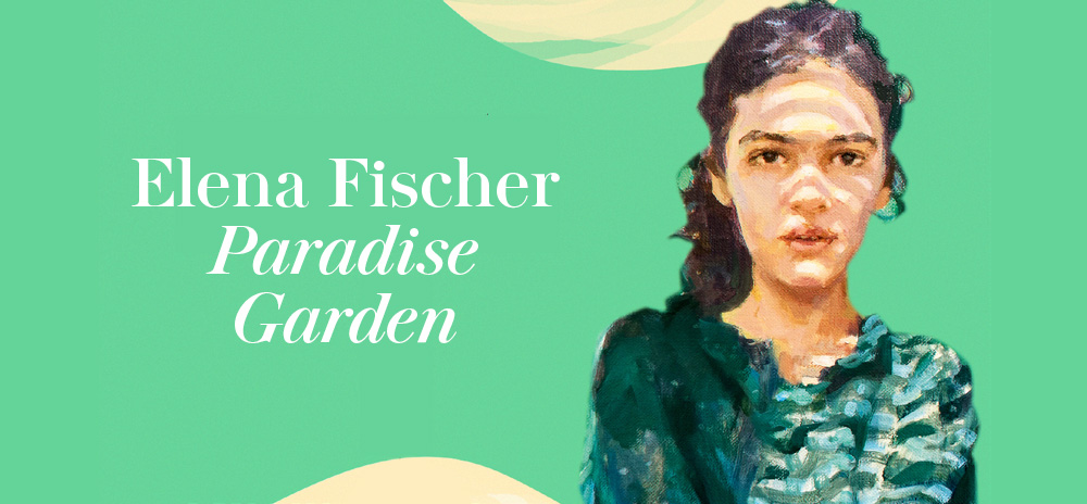 Elena Fischer: Paradise Garden Titelbild