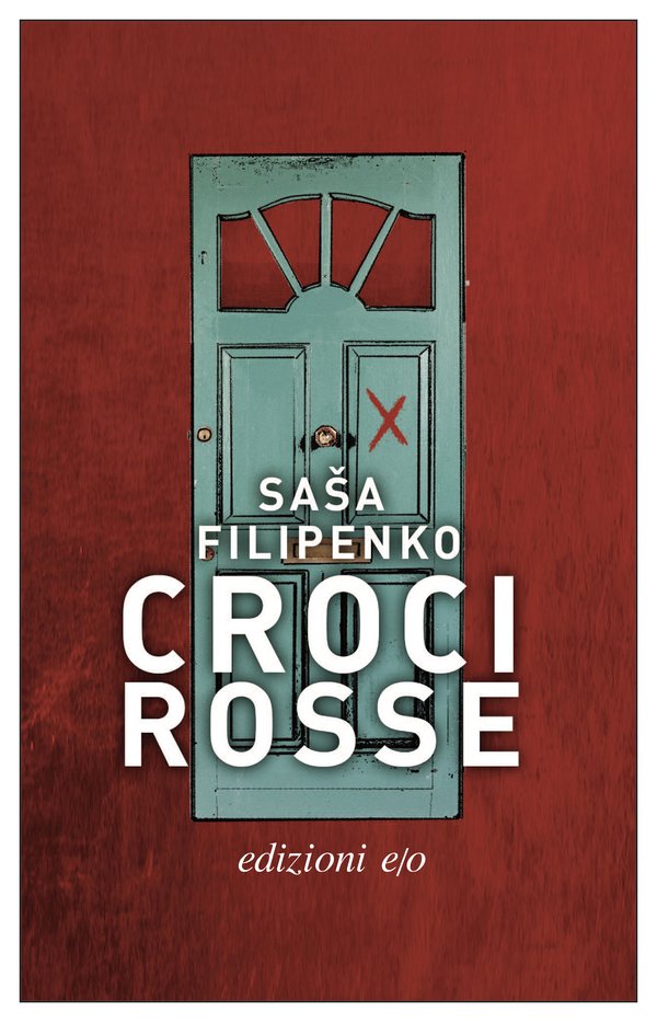 Just published in translation: Italian edition of Red Crosses by Sasha Filipenko