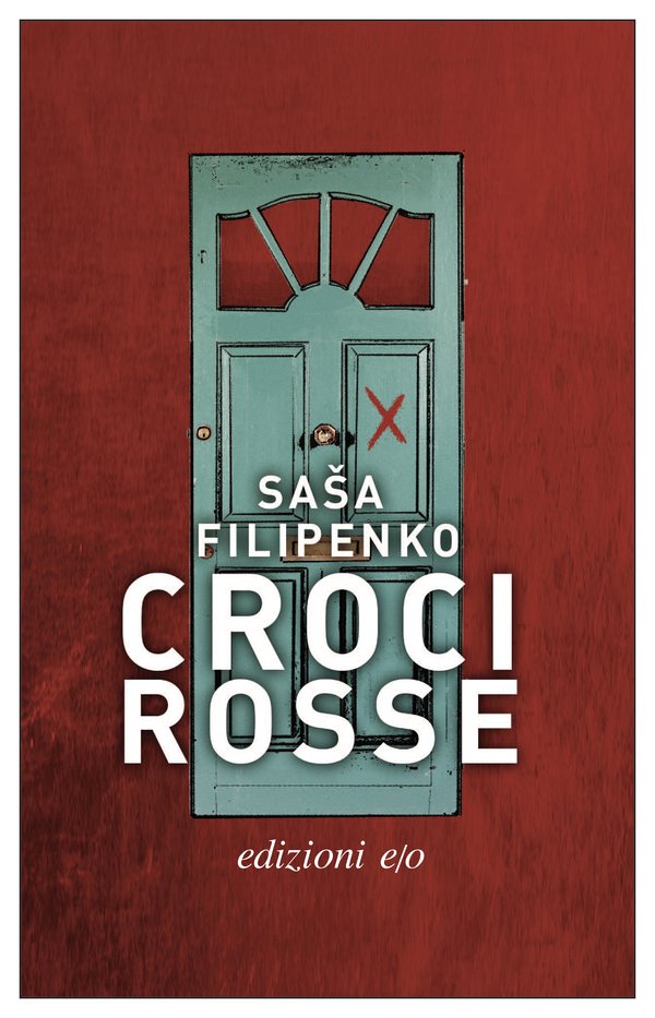 Just published in translation: Italian edition of Red Crosses by Sasha Filipenko